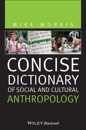 Morris | Concise Dictionary of Social and Cultural Anthropology | Buch | 978-1-4443-6698-3 | sack.de
