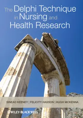 Keeney / McKenna / Hasson |  The Delphi Technique in Nursing and Health Research | eBook | Sack Fachmedien
