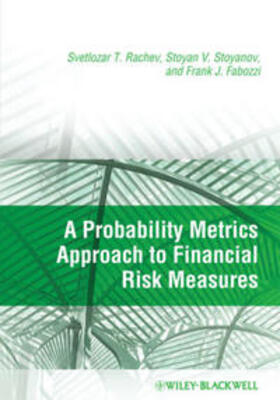 Rachev / Stoyanov / Fabozzi | A Probability Metrics Approach to Financial Risk Measures | E-Book | sack.de