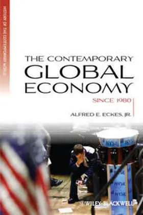 Eckes |  The Contemporary Global Economy | eBook | Sack Fachmedien