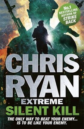 Ryan |  Chris Ryan Extreme: Silent Kill | Buch |  Sack Fachmedien