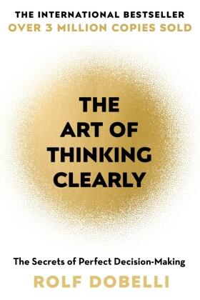Dobelli |  The Art of Thinking Clearly | Buch |  Sack Fachmedien