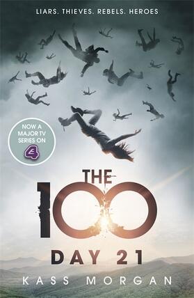 Morgan |  The 100: Day 21 | Buch |  Sack Fachmedien