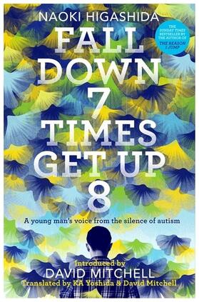 Higashida |  Fall Down Seven Times, Get Up Eight | Buch |  Sack Fachmedien