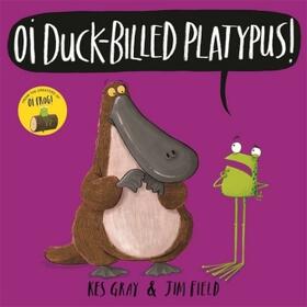 Gray |  Oi Duck-billed Platypus! | Buch |  Sack Fachmedien