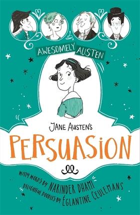 Dhami / Austen |  Awesomely Austen - Illustrated and Retold: Jane Austen's  Persuasion | Buch |  Sack Fachmedien