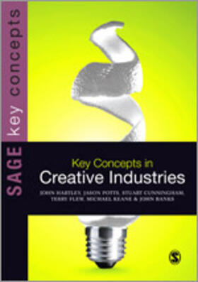 Hartley / Potts / Banks | Key Concepts in Creative Industries | Buch | 978-1-4462-0289-0 | sack.de