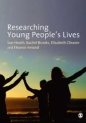 Heath / Brooks / Cleaver |  Researching Young People's Lives | eBook | Sack Fachmedien