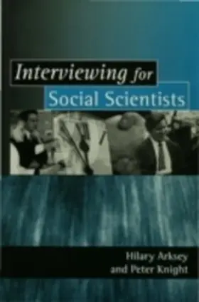 Arksey / Knight | Interviewing for Social Scientists | E-Book | sack.de