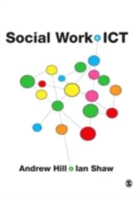 Hill / Shaw | Social Work and ICT | E-Book | sack.de