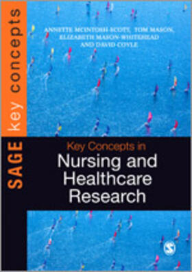 Mcintosh-Scott / McIntosh-Scott / Mason |  Key Concepts in Nursing and Healthcare Research | Buch |  Sack Fachmedien