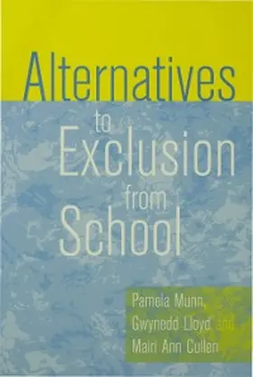 Munn / Lloyd / Cullen |  Alternatives to Exclusion from School | eBook | Sack Fachmedien