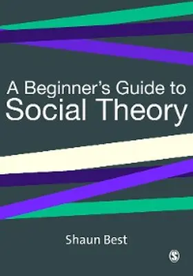 Best |  A Beginner's Guide to Social Theory | eBook | Sack Fachmedien