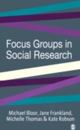 Bloor / Frankland / Thomas | Focus Groups in Social Research | E-Book | sack.de