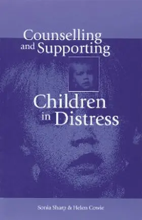 Sharp / Cowie |  Counselling and Supporting Children in Distress | eBook | Sack Fachmedien