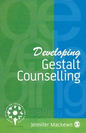 Mackewn |  Developing Gestalt Counselling | eBook | Sack Fachmedien