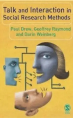 Drew / Raymond / Weinberg |  Talk and Interaction in Social Research Methods | eBook | Sack Fachmedien