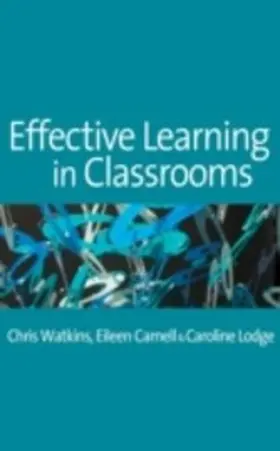 Watkins / Carnell / Lodge |  Effective Learning in Classrooms | eBook | Sack Fachmedien