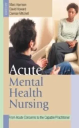 Harrison / Mitchell / Howard | Acute Mental Health Nursing | E-Book | www.sack.de