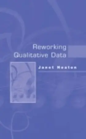Heaton |  Reworking Qualitative Data | eBook | Sack Fachmedien