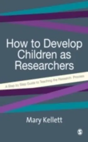 Kellett | How to Develop Children as Researchers | E-Book | sack.de
