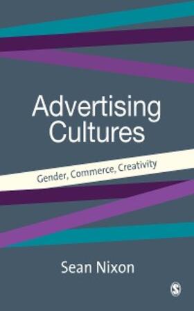 Nixon |  Advertising Cultures | eBook | Sack Fachmedien