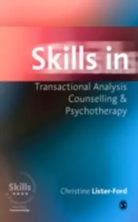 Lister-Ford | Skills in Transactional Analysis Counselling & Psychotherapy | E-Book | www.sack.de
