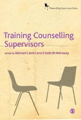 Holloway / Carroll | Training Counselling Supervisors | E-Book | sack.de
