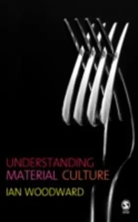 Woodward |  Understanding Material Culture | eBook | Sack Fachmedien