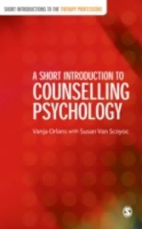 Orlans / Scoyoc |  A Short Introduction to Counselling Psychology | eBook | Sack Fachmedien