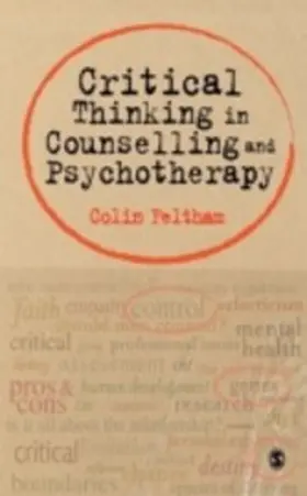 Feltham |  Critical Thinking in Counselling and Psychotherapy | eBook | Sack Fachmedien