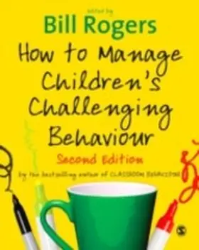 Rogers | How to Manage Children's Challenging Behaviour | E-Book | www.sack.de