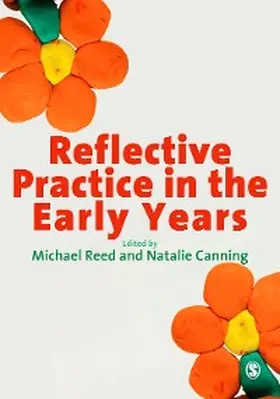 Reed / Canning |  Reflective Practice in the Early Years | eBook | Sack Fachmedien