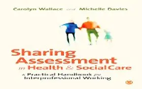Wallace / Davies |  Sharing Assessment in Health and Social Care | eBook | Sack Fachmedien