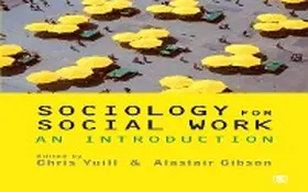 Yuill / Gibson |  Sociology for Social Work | eBook | Sack Fachmedien