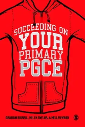 Birrell / Taylor / Ward |  Succeeding on your Primary PGCE | eBook | Sack Fachmedien