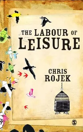 Rojek | The Labour of Leisure | E-Book | www.sack.de