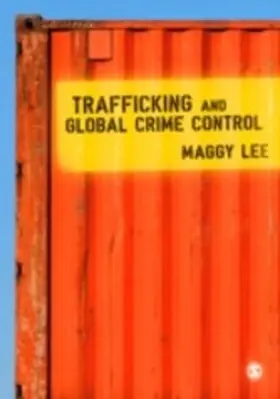 Lee | Trafficking and Global Crime Control | E-Book | www.sack.de