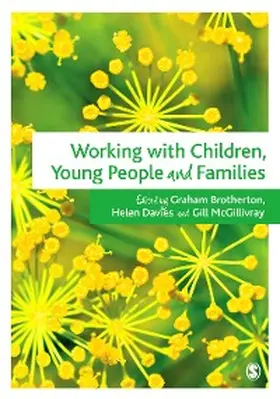 Brotherton / Davies / McGillivray |  Working with Children, Young People and Families | eBook | Sack Fachmedien