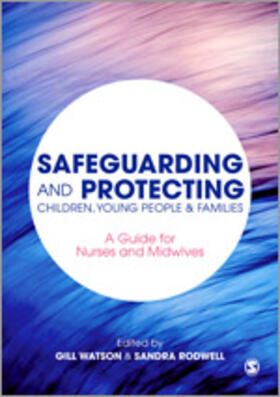 Watson / Rodwell | Safeguarding and Protecting Children, Young People & Families | Buch | 978-1-4462-4889-8 | sack.de