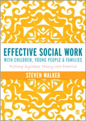 Walker |  Effective Social Work with Children, Young People and Families | Buch |  Sack Fachmedien