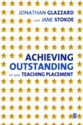 Glazzard / Stokoe |  Achieving Outstanding on your Teaching Placement | eBook | Sack Fachmedien