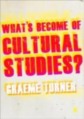 Turner | What's Become of Cultural Studies? | E-Book | www.sack.de