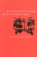 Patrick / Parker |  Deconstructing Psychotherapy | eBook | Sack Fachmedien