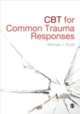 Scott |  CBT for Common Trauma Responses | eBook | Sack Fachmedien