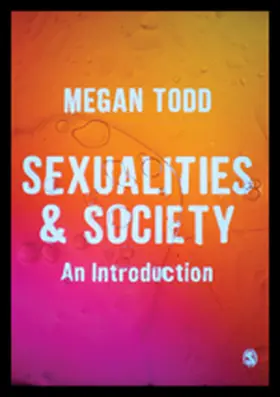 Todd |  Sexualities and Society | Buch |  Sack Fachmedien