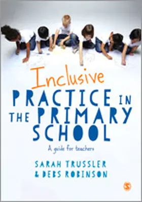 Trussler / Robinson | Inclusive Practice in the Primary School | Buch | 978-1-4462-7489-7 | www.sack.de