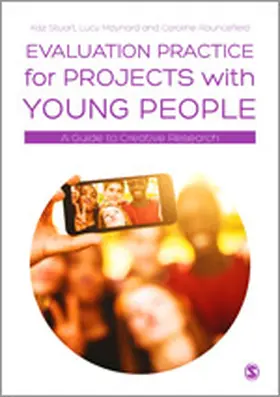 Stuart / Maynard / Rouncefield | Evaluation Practice for Projects with Young People | Buch | 978-1-4462-7599-3 | www.sack.de