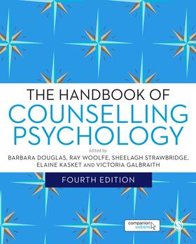 Douglas / Woolfe / Strawbridge | The Handbook of Counselling Psychology | Buch | 978-1-4462-7632-7 | sack.de