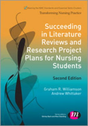 Williamson / Whittaker | Succeeding in Literature Reviews and Research Project Plans for Nursing Students | Buch | 978-1-4462-8283-0 | sack.de